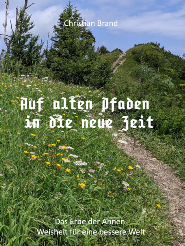 Auf alten Pfaden in die neue Zeit