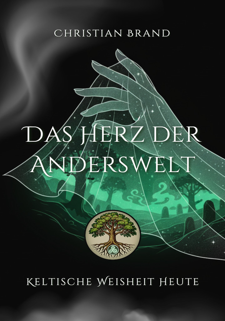 Das Herz der Anderswelt aus der Buchreihe Keltische Weisheit heute